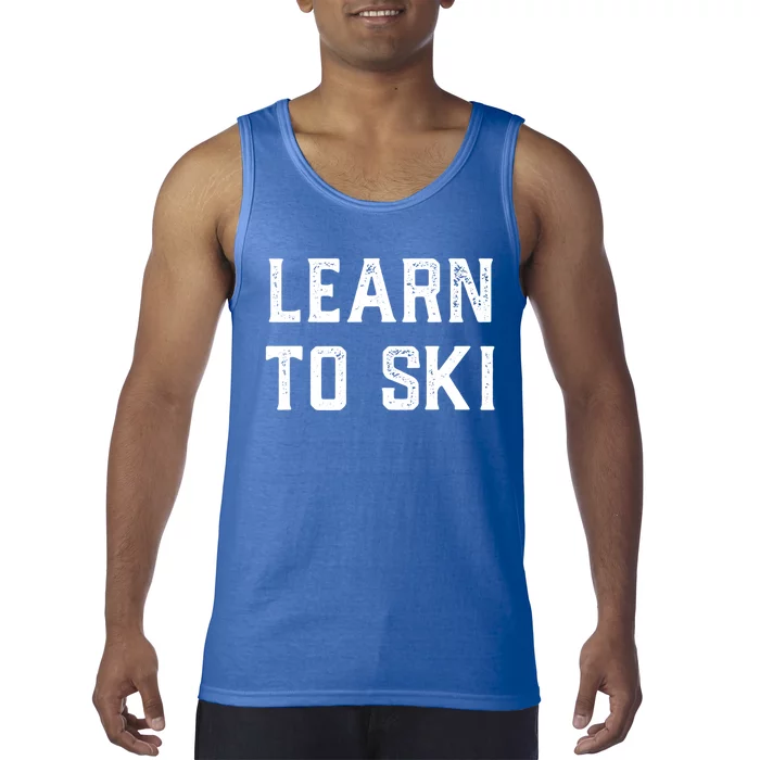 Learn To Ski Gift Motivation And Goals Unisex Gift Tank Top