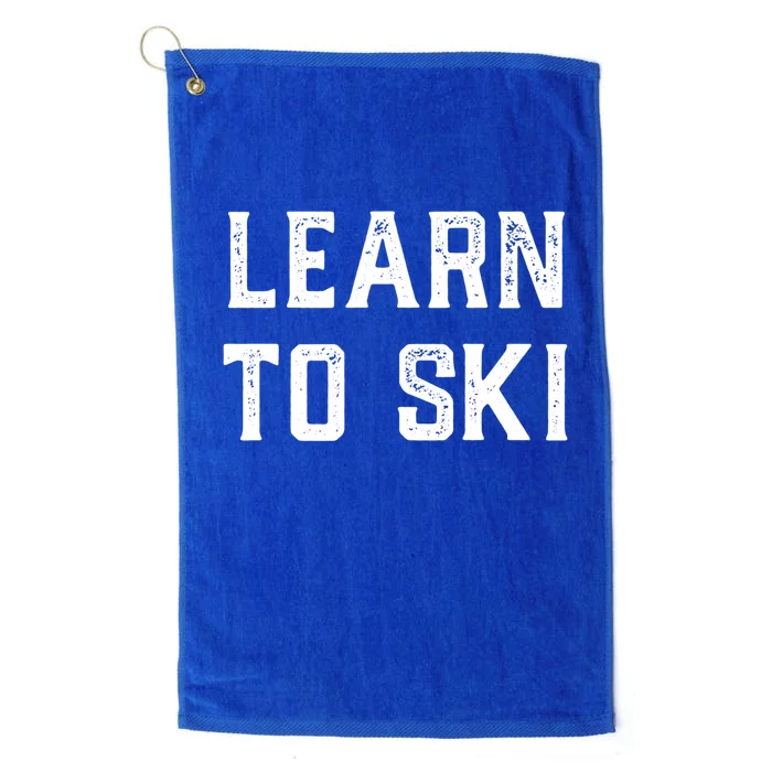 Learn To Ski Gift Motivation And Goals Unisex Gift Platinum Collection Golf Towel