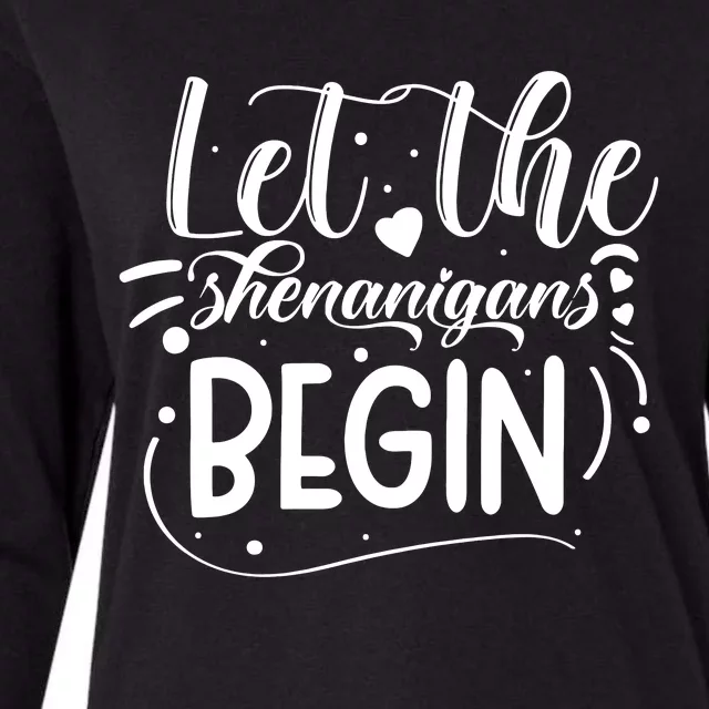 Let The Shenanigans Begin Womens Cotton Relaxed Long Sleeve T-Shirt