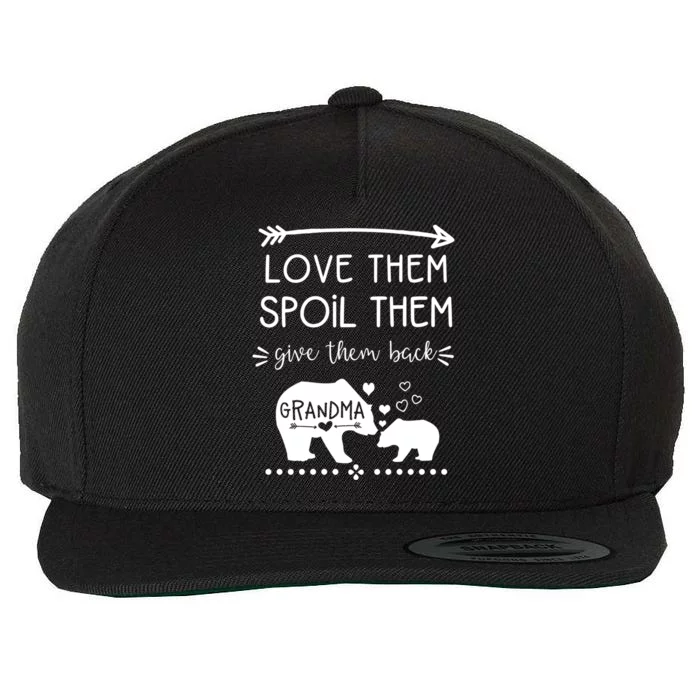 Love Them Spoil Them Give Them Back Grandma Gift Great Gift Wool Snapback Cap