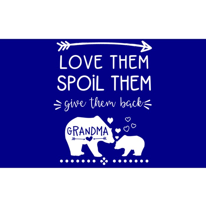 Love Them Spoil Them Give Them Back Grandma Gift Great Gift Bumper Sticker