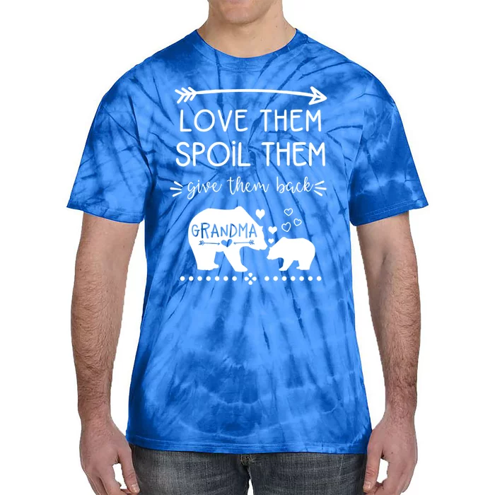 Love Them Spoil Them Give Them Back Grandma Gift Great Gift Tie-Dye T-Shirt