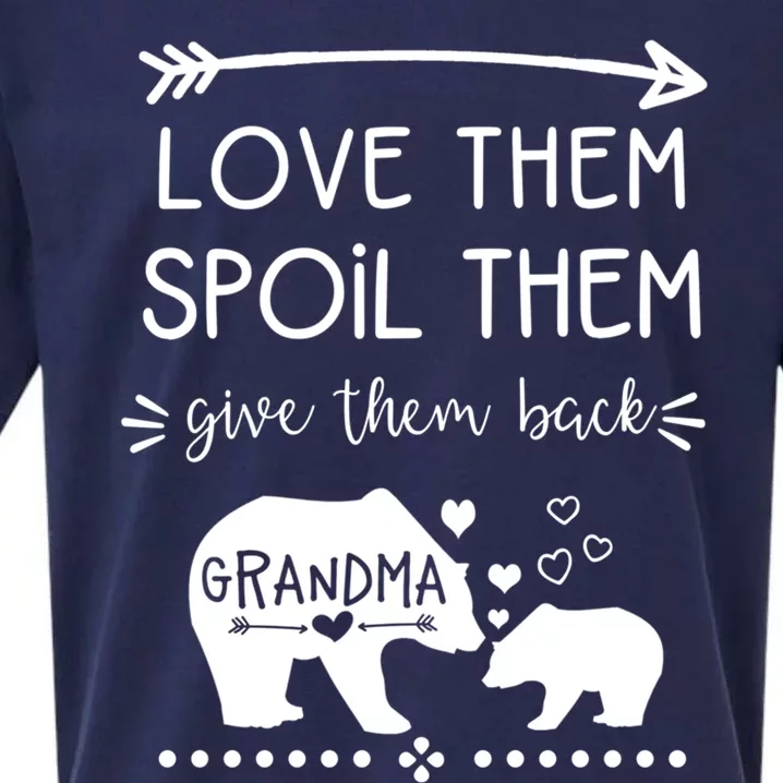 Love Them Spoil Them Give Them Back Grandma Gift Great Gift Sueded Cloud Jersey T-Shirt