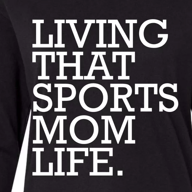 Living That Sports Mom Life Sports Mama Funny Mothers Day Womens Cotton Relaxed Long Sleeve T-Shirt