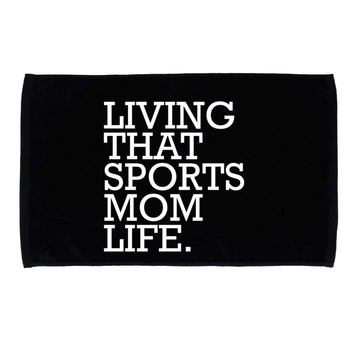 Living That Sports Mom Life Sports Mama Funny Mothers Day Microfiber Hand Towel