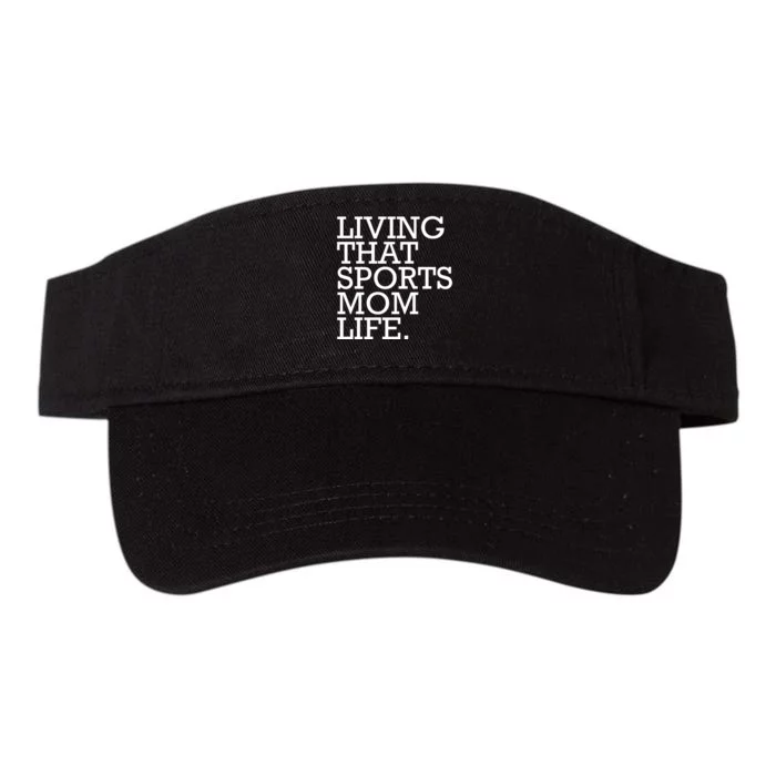 Living That Sports Mom Life Sports Mama Funny Mothers Day Valucap Bio-Washed Visor