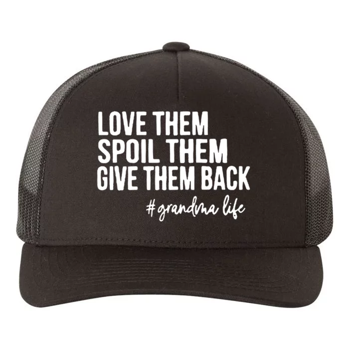 Love Them Spoil Them Give Them Back Grandma Yupoong Adult 5-Panel Trucker Hat