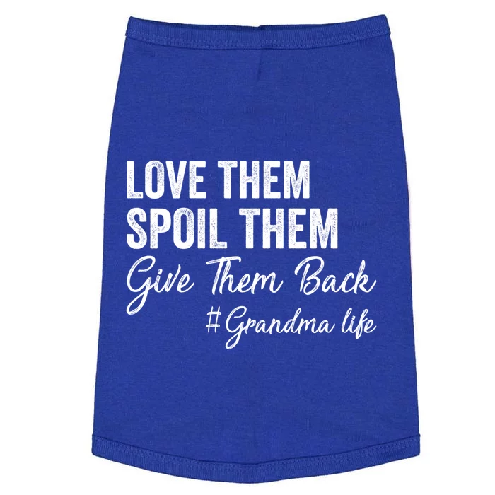 Love Them Spoil Them Give Them Back Grandma Life Gift Doggie Tank