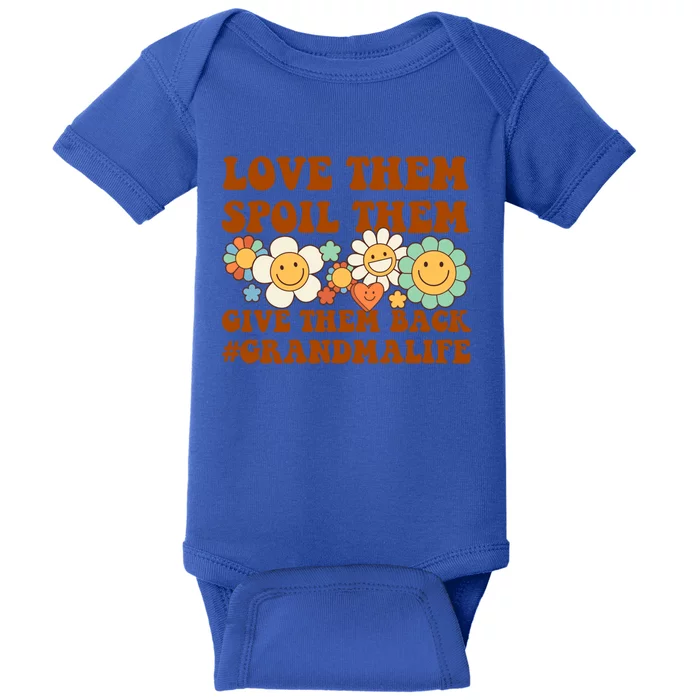 Love Them Spoil Them Give Them Back Grandmalife Grandmother Cute Gift Baby Bodysuit