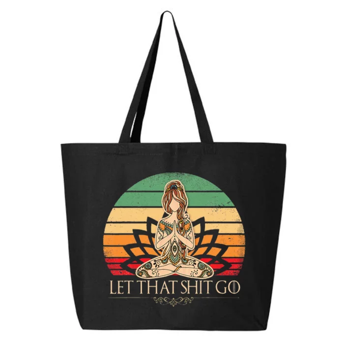 Let That Shit Go Vintage Yoga Girl Funny Yoga Mediation 25L Jumbo Tote