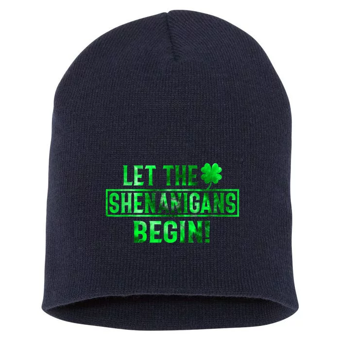 Let The Shenanigans Begin Funny St. Patricks Day Short Acrylic Beanie