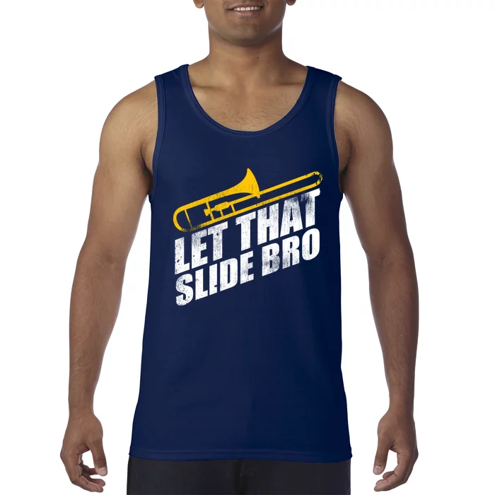 Let That Slide Bro - Funny Trombone Player Band Gift Tank Top