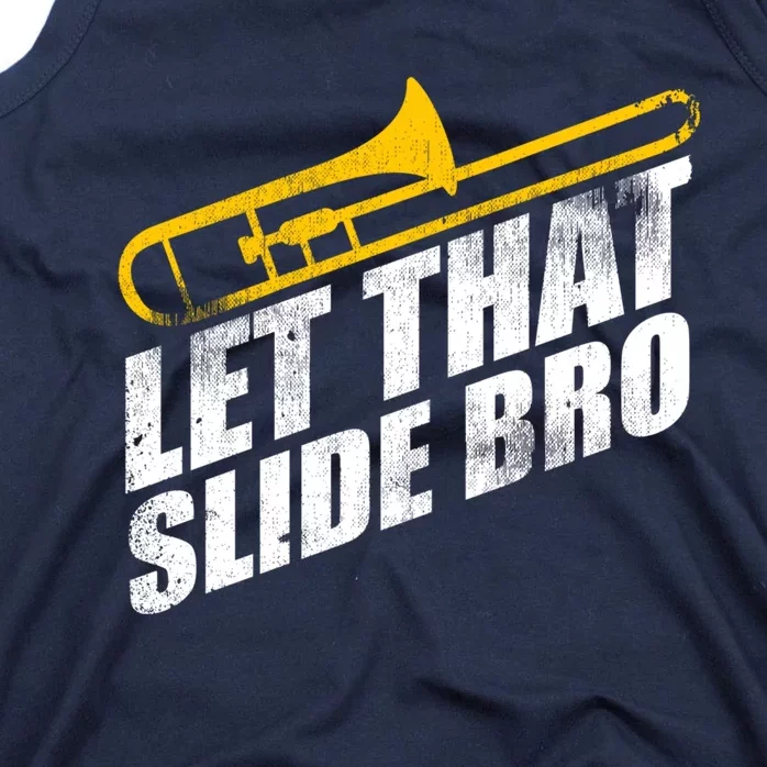 Let That Slide Bro - Funny Trombone Player Band Gift Tank Top