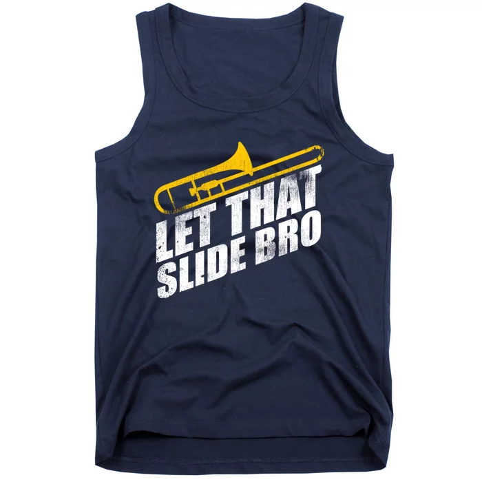 Let That Slide Bro - Funny Trombone Player Band Gift Tank Top