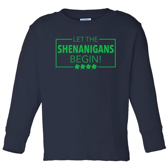 Let The Shenanigans Begin Funny St. Patricks Day Toddler Long Sleeve Shirt