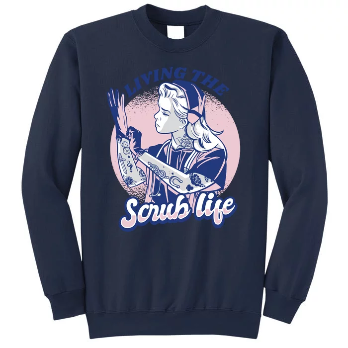 Living The Scrub Life Sweatshirt