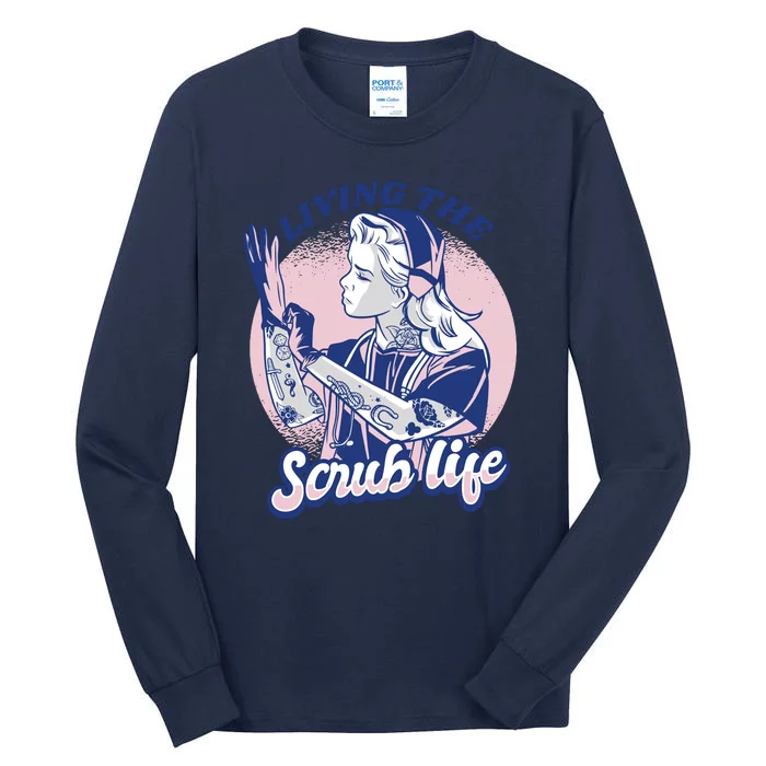 Living The Scrub Life Tall Long Sleeve T-Shirt