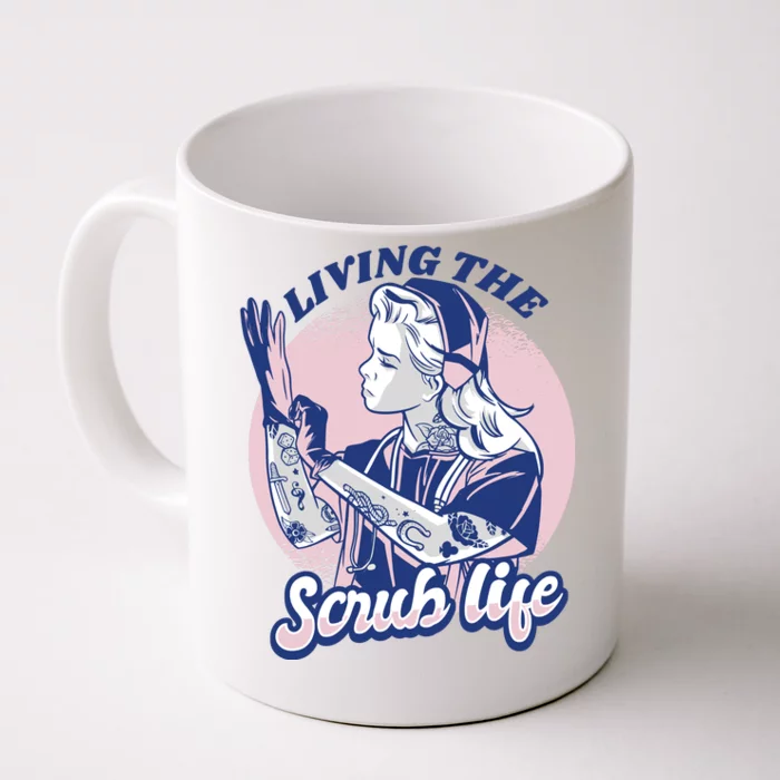 Living The Scrub Life Front & Back Coffee Mug