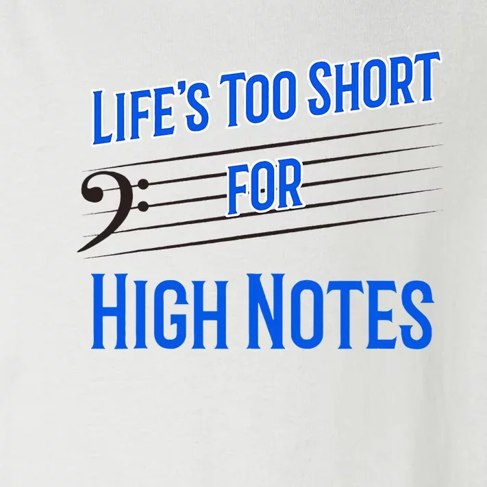 LifeS Too Short For High Notes Bass Singer Toddler Long Sleeve Shirt