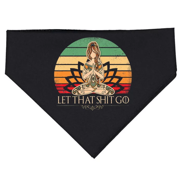 Let That Shit Go Vintage Yoga Funny Yoga Mediation USA-Made Doggie Bandana