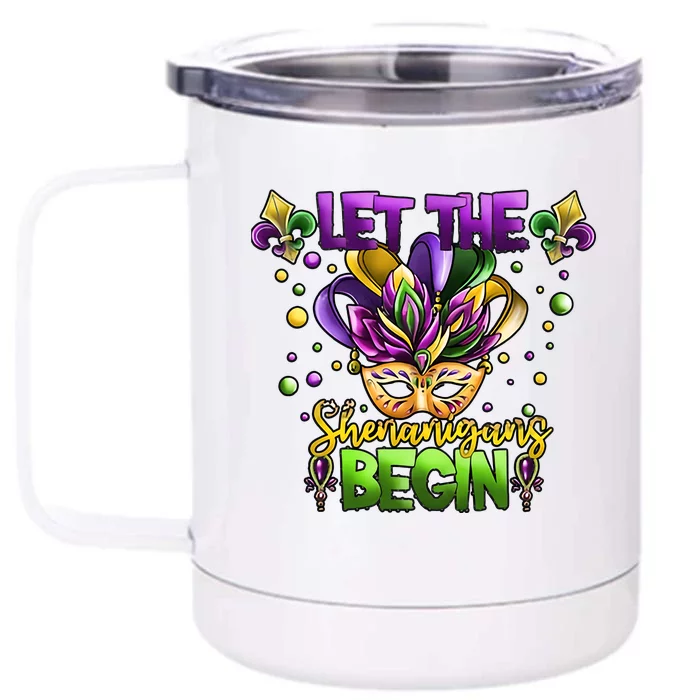 Let The Shenanigans Begin Mardi Gras Party Carnival Front & Back 12oz Stainless Steel Tumbler Cup