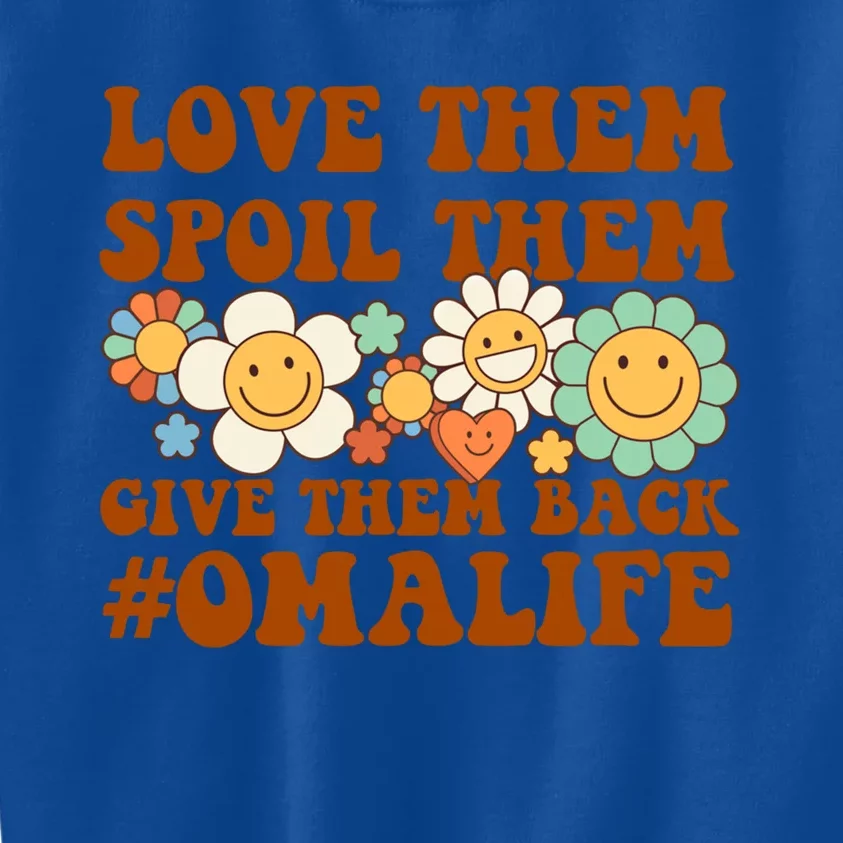 Love Them Spoil Them Give Them Back Omalife Grandmother Meaningful Gift Kids Sweatshirt