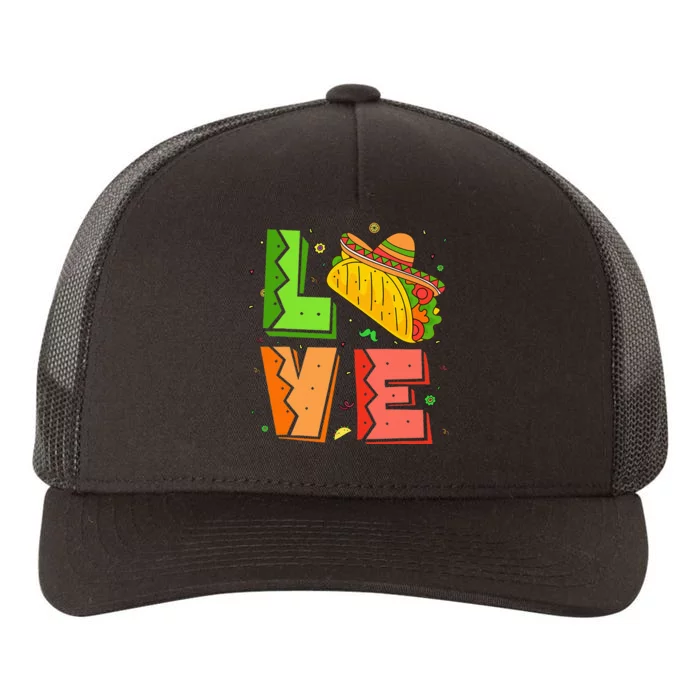 Love Taco Sombrero Cinco de Mayo Mexican Food Taco Tuesday Yupoong Adult 5-Panel Trucker Hat