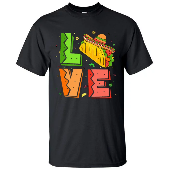 Love Taco Sombrero Cinco de Mayo Mexican Food Taco Tuesday Tall T-Shirt