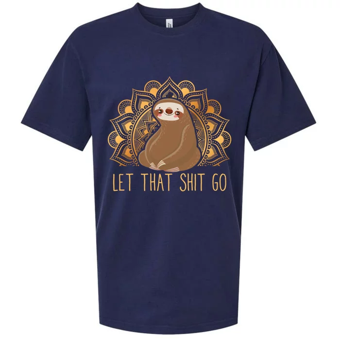 Let That Shit Go Sloth Funny Gift Sueded Cloud Jersey T-Shirt