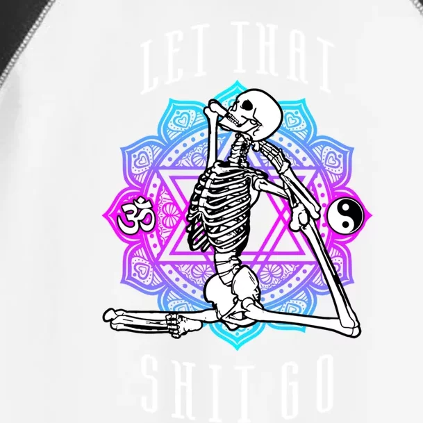 Let That Shit Go Yoga Mermaid Pose Skeleton Anahata Symbol Gift Toddler Fine Jersey T-Shirt