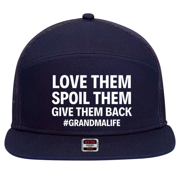 Love Them Spoil Them Give Them Back #Grandmalife New Grandma Gift 7 Panel Mesh Trucker Snapback Hat