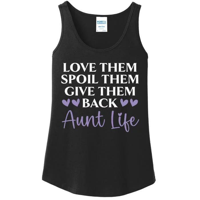 Love Them Spoil Them Give Them Back Aunt Life Auntie Ladies Essential Tank