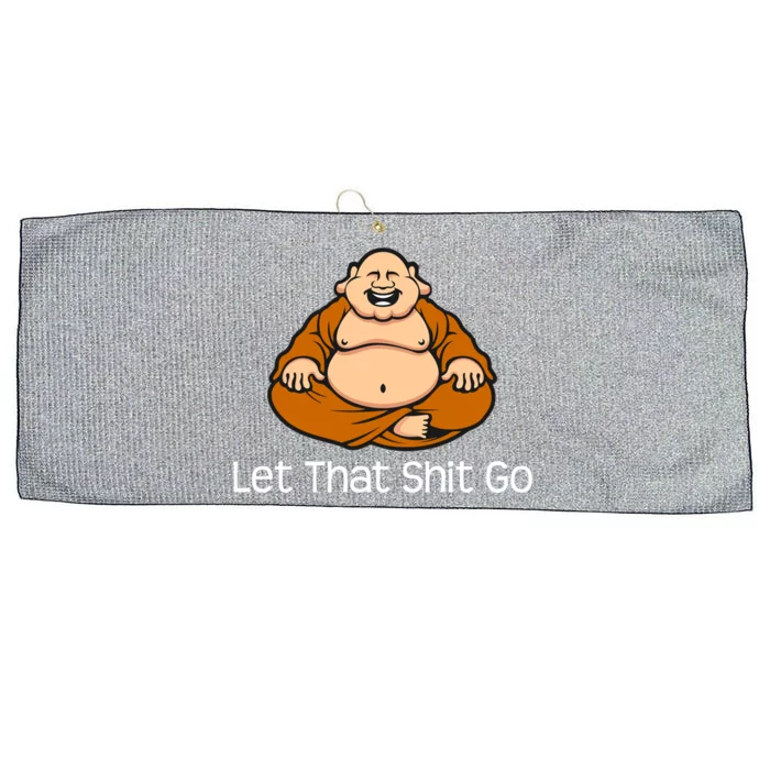 Let That Shit Go Funny Zen Buddha Yoga Mindfulness Gift Large Microfiber Waffle Golf Towel