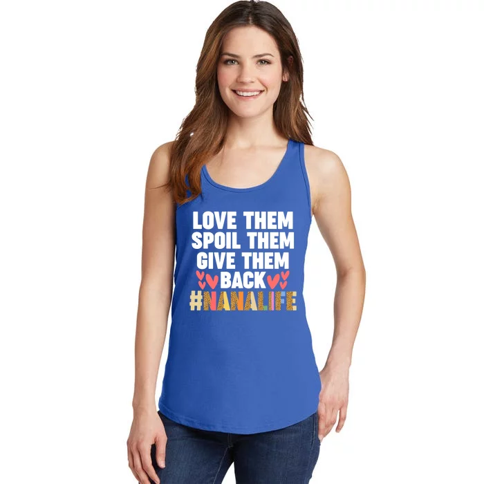 Love Them Spoil Them Give Them Back #Nanalife Nana Gift Ladies Essential Tank