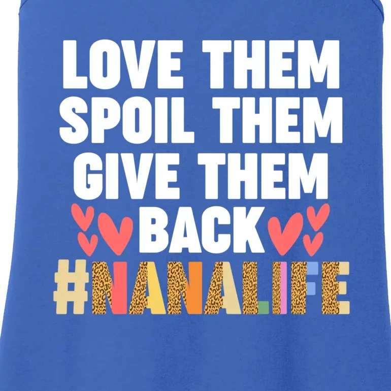 Love Them Spoil Them Give Them Back #Nanalife Nana Gift Ladies Essential Tank