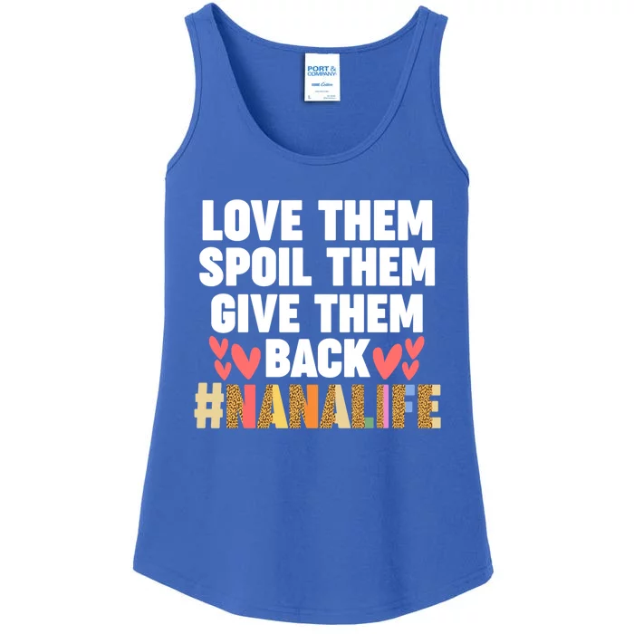 Love Them Spoil Them Give Them Back #Nanalife Nana Gift Ladies Essential Tank