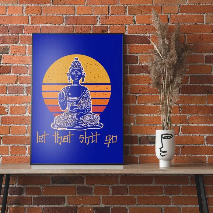 Let That Shit Go Budda Yoga Gift Vintage Sunset Budda Yoga Gift Poster