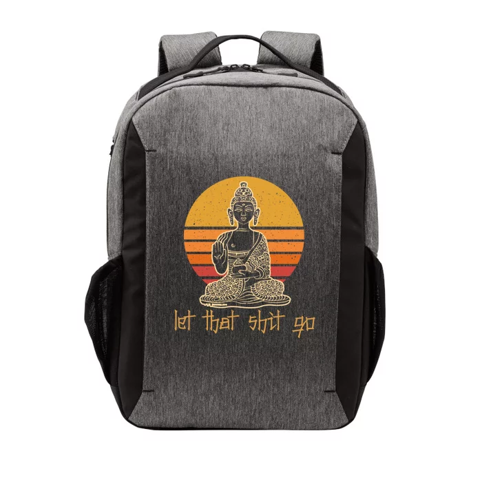 Let That Shit Go Budda Yoga Gift Vintage Sunset Budda Yoga Gift Vector Backpack