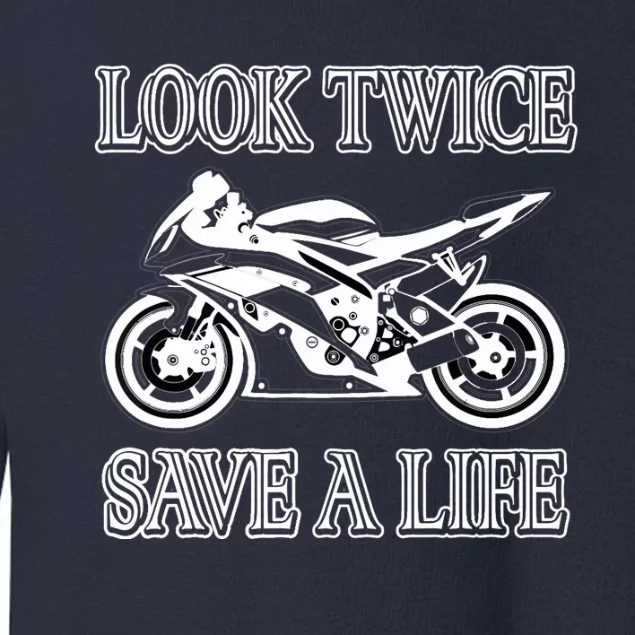 Look Twice Save A Life Motorcycle Bike Safety Toddler Sweatshirt