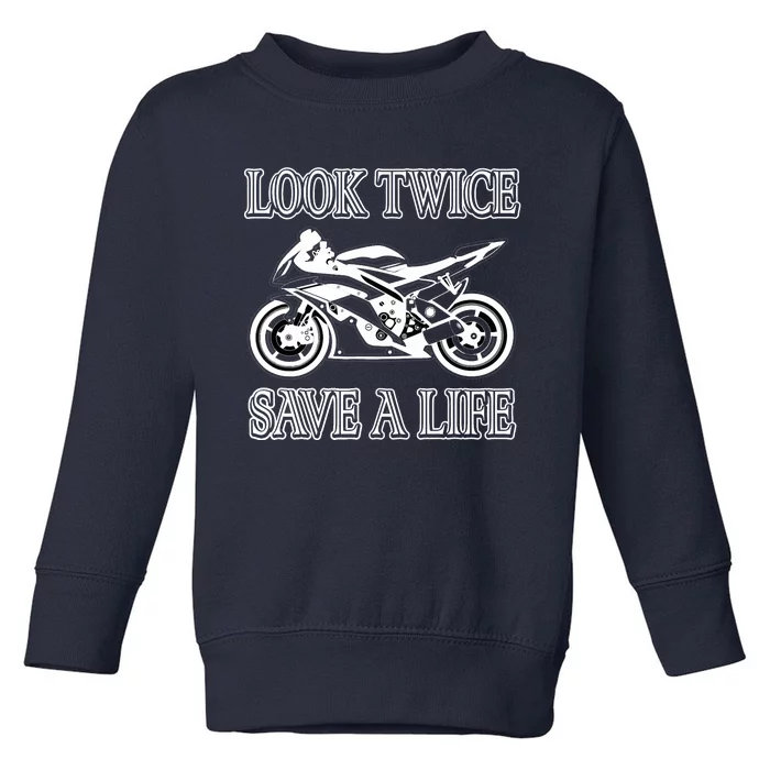 Look Twice Save A Life Motorcycle Bike Safety Toddler Sweatshirt