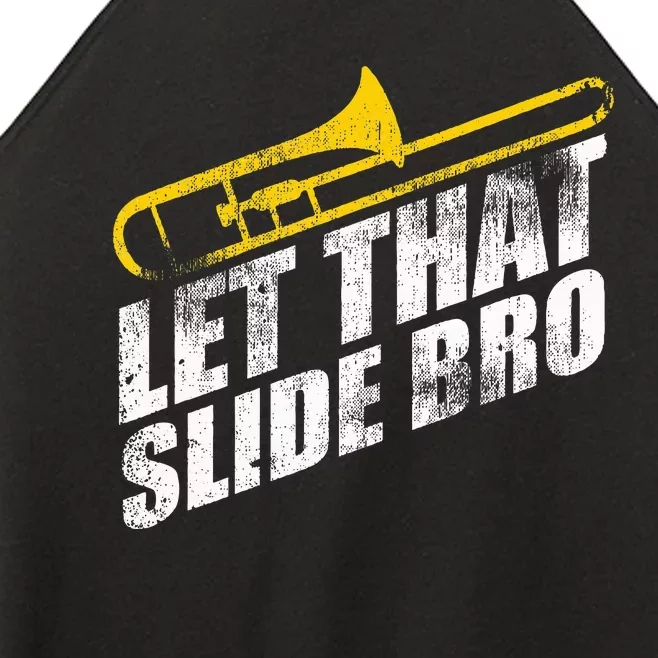 Let That Slide Bro Funny Trombone Player Band Gift Women’s Perfect Tri Rocker Tank