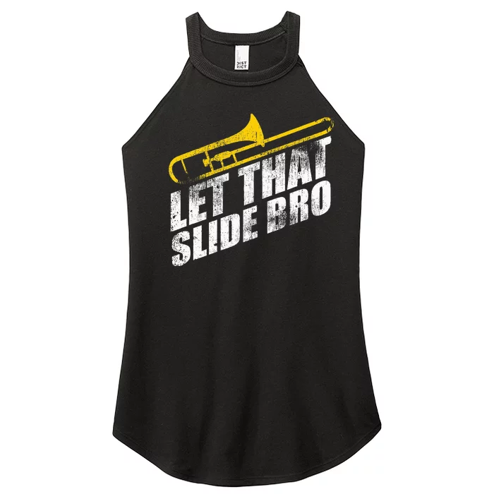 Let That Slide Bro Funny Trombone Player Band Gift Women’s Perfect Tri Rocker Tank