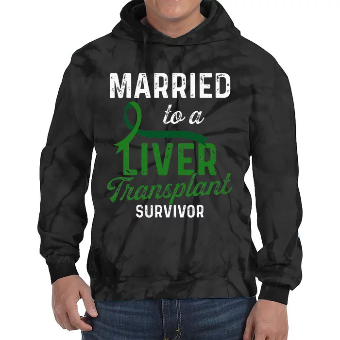 Liver Transplant Survivor Married Organ Warrior Gifts Tie Dye Hoodie