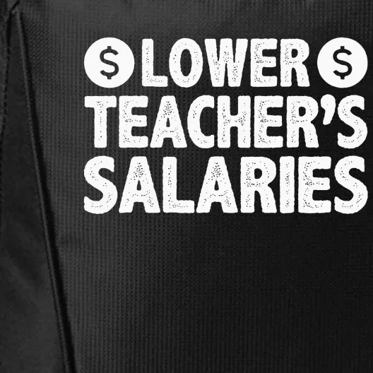 Lower Teacher Salaries City Backpack