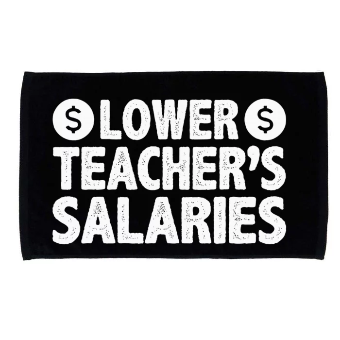 Lower Teacher Salaries Microfiber Hand Towel