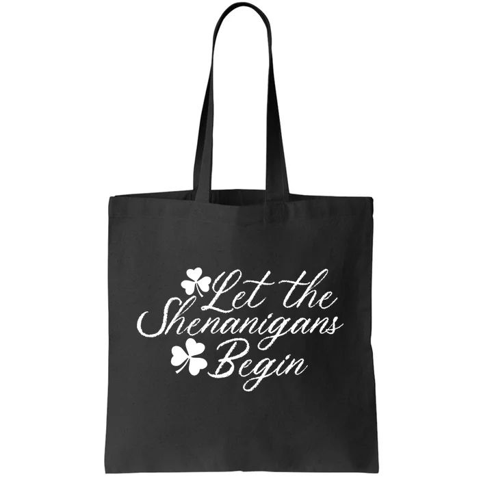 Let The Shenanigans Begin Lucky Saint Patrick Day Gift Tote Bag