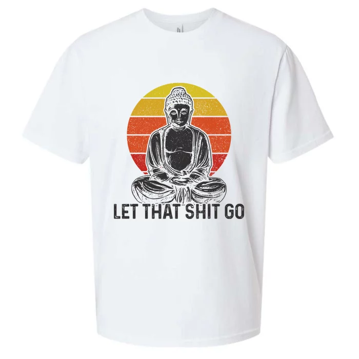 Let That Shit Go Vintage Buddha Meditation Yoga Gift Sueded Cloud Jersey T-Shirt