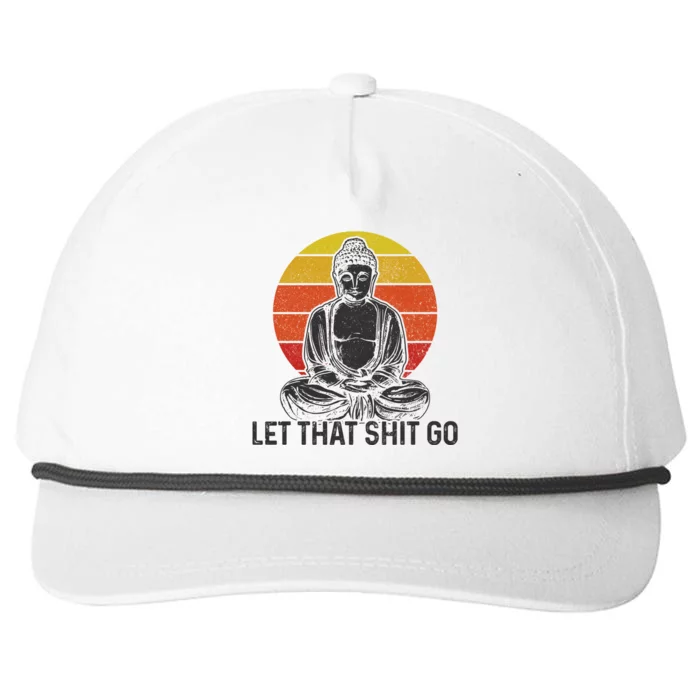 Let That Shit Go Vintage Buddha Meditation Yoga Gift Snapback Five-Panel Rope Hat