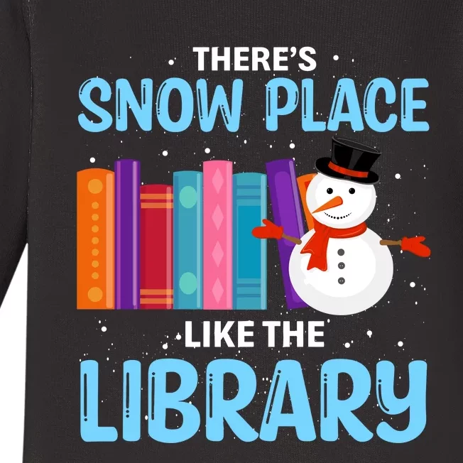 Librarian ThereS Snow Place Like The Library Christmas Snow Baby Long Sleeve Bodysuit