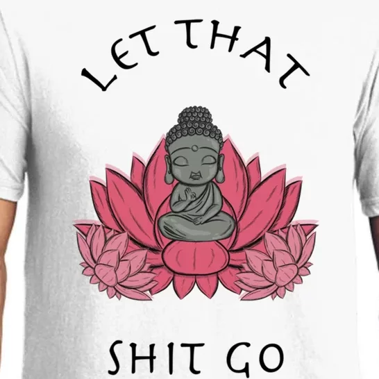 Let That Shit Go Funny Zen Lotus Buddha Yoga Lover Boho Gift Pajama Set